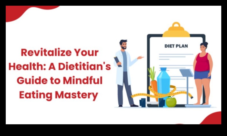 Mindful Eating Mastery: Ανυψώνοντας την υγεία μέσω της Συμβουλευτικής Διατροφής